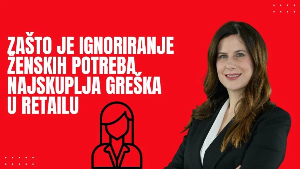 Lucija Vidiš Roić – Kako retaileri mogu bolje adresirati potrebe ženskih potrošača?