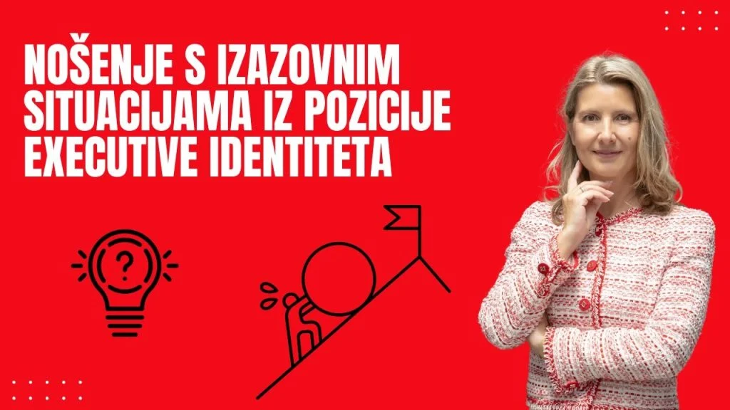 Tanja Pureta – Nošenje s izazovnim situacijama iz pozicije executive identiteta