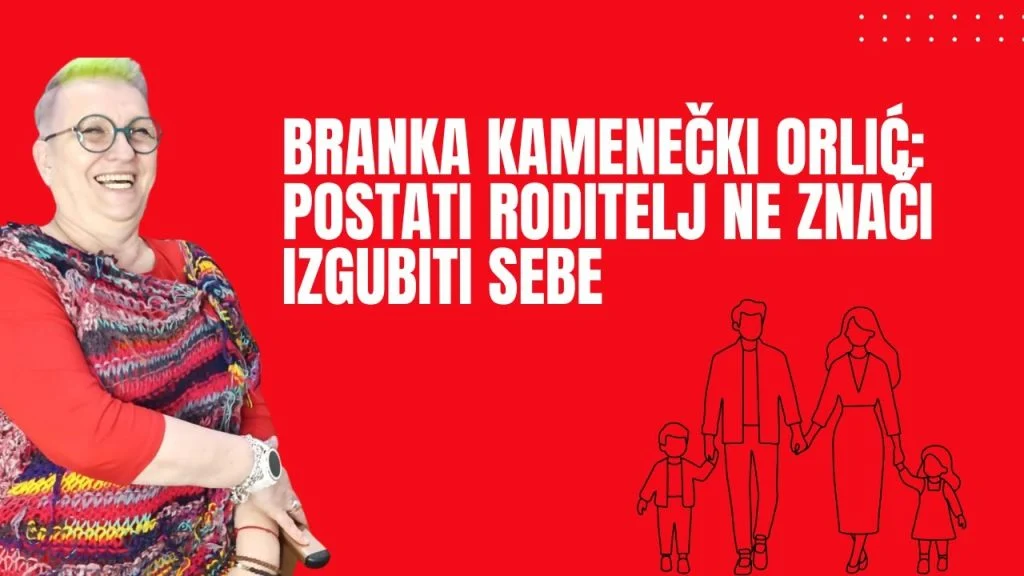 Branka Kamenečki Orlić: Postati roditelj ne znači izgubiti sebe